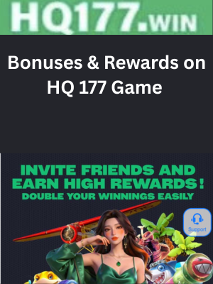 HQ 177 Bonuses and Rewards